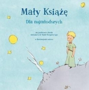 Mały Książę dla najmłodszych - Antoine de Saint-Exupéry