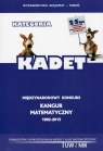 Matematyka z wesołym Kangurem Kategoria Kadet Międzynarodowy konkurs Praca zbiorowa