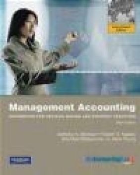 Management Accounting: Information for Decision-making and Strategy Execution Robert Steven Kaplan, Ella Mae Matsumura, Mark Young