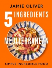 5 Ingredients Mediterranean - Jamie Oliver