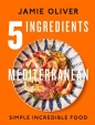 5 Ingredients Mediterranean - Jamie Oliver