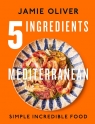 5 Ingredients Mediterranean Oliver	 Jamie