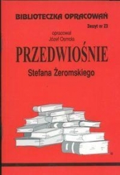 Biblioteczka Opracowań Przedwiośnie Stefana Żeromskiego - Osmoła Józef