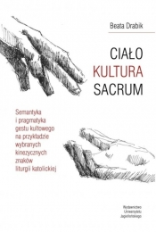 Ciało - Kultura - Sacrum - Beata Drabik