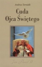 Cuda Ojca Świętego - Andrea Tornielli