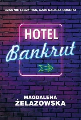 Hotel Bankrut - Żelazowska Magdalena