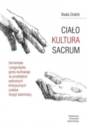 Ciało - Kultura - Sacrum - Drabik Beata
