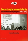 Sercem i myślą związani z Partią Związek Młodzieży Socjalistycznej Sadowska Joanna