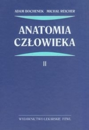 Anatomia człowieka Tom 2 - Adam Bochenek, Michał Reicher