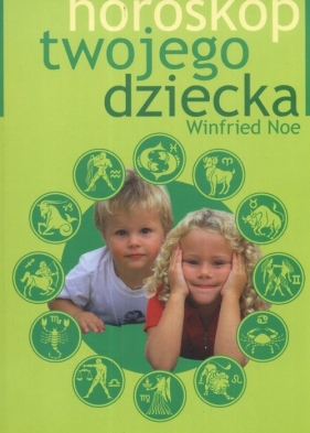 Horoskop twojego dziecka - Noe Winfried