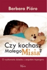 Czy kochasz Małego Misia?