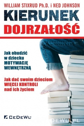 Kierunek dojrzałość - Ned Johnson, William Stixrud