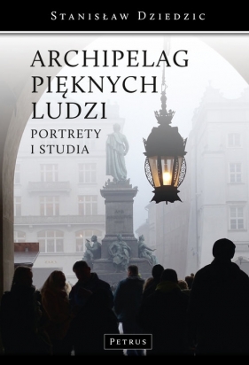 Archipelag pięknych ludzi - Stanisław Dziedzic