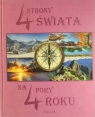 4Strony Świata na 4 Pory Roku Opracowanie zbiorowe