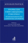 Innowacyjne formy zarządzania publicznego. Studium dogmatyczne i