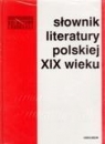 Słownik literatury polskiej XIX wieku