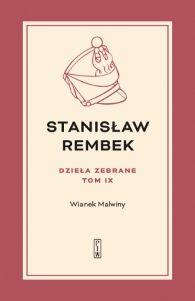 Dzieła zebrane t.9: Wianek Malwiny - Stanisław Rembek