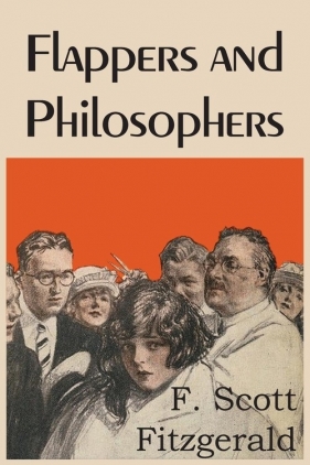 Flappers and Philosophers - Francis Scott Fitzgerald