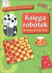 Księga robótek od 8 do 12 lat - <br />