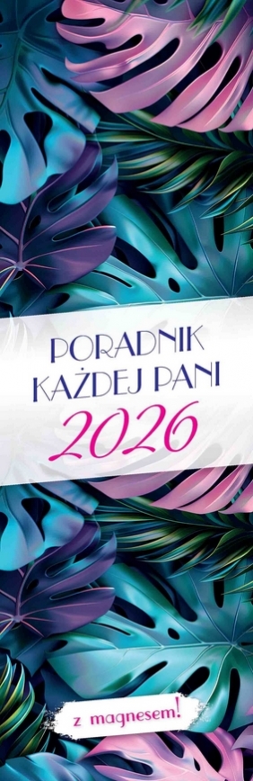 Kalendarz 2026 z magnesem - Poradnik Każdej Pani, 1 szt