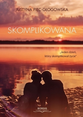 Skomplikowana - Piec-Głogowska Justyna