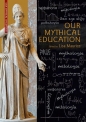 Our Mythical Education.