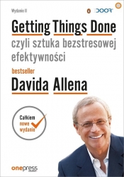 Getting Things Done czyli sztuka bezstresowej efektywności - David Allen
