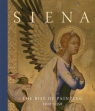 Siena: The Rise of Painting, 1300–1350 Stephan Wolohojian, Caroline Campbell, Joanna Cannon