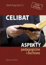 Celibat. Aspekty pedagogiczne i duchowe Józef Augustyn SJ