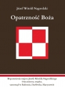 Opatrzność Boża. Wspomnienia majora Józefa... Józef Witold Nagrodzki