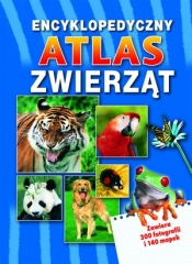 Encyklopedyczny atlas zwierząt - Opracowanie zbiorowe