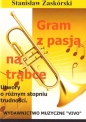 Gram z pasją na trąbce - Stanisław Zaskórski