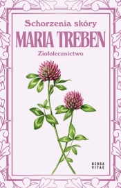 Schorzenia skóry. Ziołolecznictwo - Maria Treben