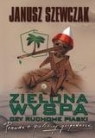 Zielona wyspa czy ruchome piaski