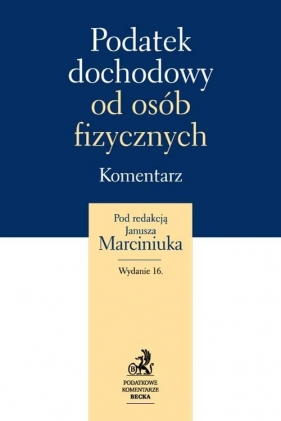 Podatek dochodowy od osób fizycznych Komentarz 2015 - Marciniuk Janusz<br />