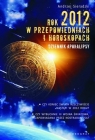  Rok 2012 w przepowiedniach i horoskopachDziennik Apokalipsy