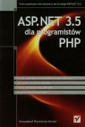 ASP.NET 3.5 dla programistów PHP Rychlicki-Kicior Krzysztof