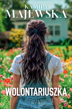 Wolontariuszka. Wielkie Litery - Kamila Majewska