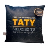  Poduszka z dedykacją. Zarezerwowane dla Taty