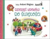 Dziesięć kroków do świętości - Antoni Długosz