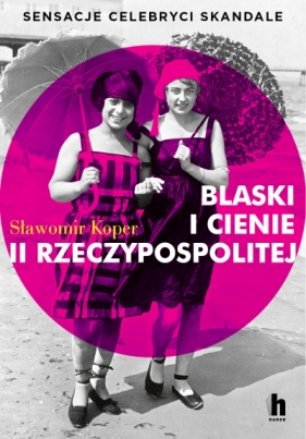 Blaski i cienie II Rzeczypospolitej - Koper Sławomir