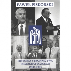 Historia Stronnictwa Demokratycznego 1980 - 1991 - Piskorski Paweł