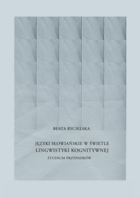 Języki słowiańskie w świetle lingwistyki kognitywnej - Beata Rycielska