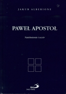 Paweł Apostoł. Natchnienie i wzór - bł. Jakub Alberione