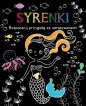 Rozpocznij przygodę ze zdrapywaniem! Syrenki - Opracowanie zbiorowe