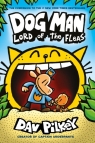 Lord of the Fleas. Dog Man 7 - 10 Dav Pilkey