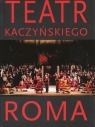 Teatr Kaczyńskiego Roma Kaczyński Bogusław
