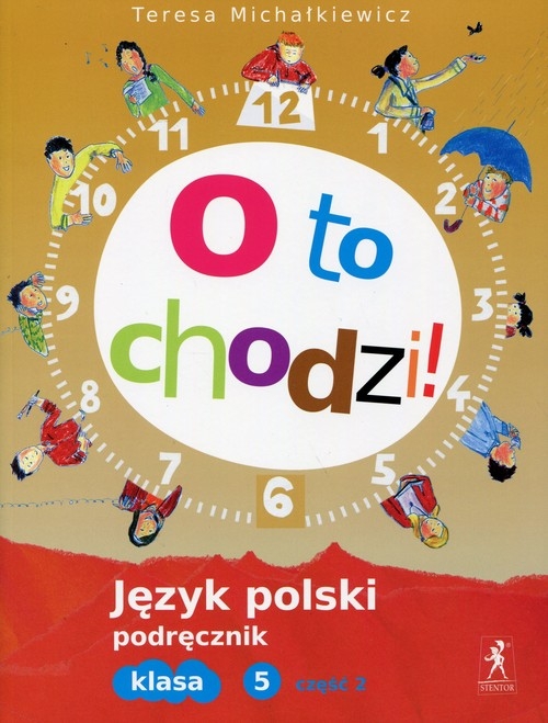 O to chodzi! 5 Język polski Podręcznik Część 2