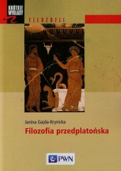 Filozofia przedplatońska - Gajda-Krynicka Janina