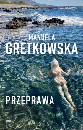 Przeprawa - Gretkowska Manuela